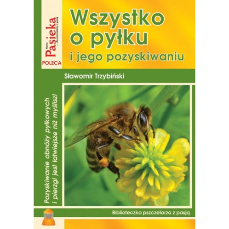 Wszystko o pyłku i jego pozyskiwaniu